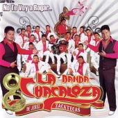Banda La Chacaloza De Jerez Zacatecas - No Te Voy A Rogar