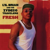 L'il Brian and the Zydeco Travelers - Fresh