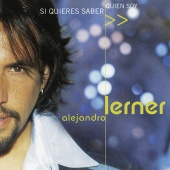 Alejandro Lerner - Si Quieres Saber Quien Soy