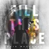 Chris McClarney - Fill This Place [Live]