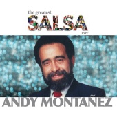 Andy Montañez - The Greatest Salsa Ever