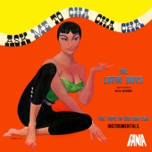 The Latin Boys - Ask Me To Cha Cha Cha