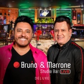 Bruno & Marrone - Studio Bar [Ao Vivo Em Uberlândia / 2018 / Deluxe]