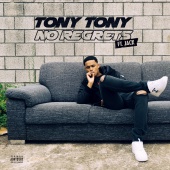 Tony Tony - No Regrets (feat. Jack)