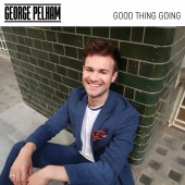 George Pelham - Good Thing Going