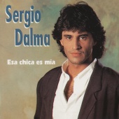 Sergio Dalma - Esa Chica Es Mia