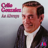 Celio González - As Always