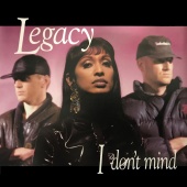 Legacy - I Don't Mind
