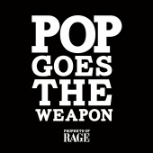 Prophets of Rage - Pop Goes The Weapon