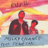 Milky Chance - Rush (feat. Témé Tan)