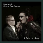 Martirio & Chano Domínguez - A Bola De Nieve
