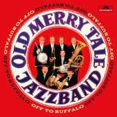 Old Merry Tale Jazzband - Off To Buffalo
