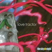 Love Tractor - The Sky At Night