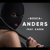 Bosca - Anders (feat. Karen)