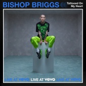 Bishop Briggs - TATTOOED ON MY HEART [Live At Vevo]