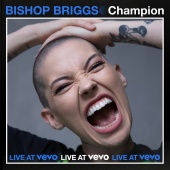 Bishop Briggs - CHAMPION [Live At Vevo]