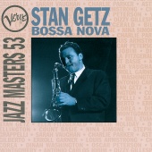 Stan Getz - Bossa Nova: Verve Jazz Masters 53: Stan Getz