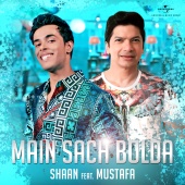 Shaan - Main Sach Bolda (feat. Mustafa)