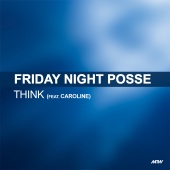 Friday Night Posse - Think