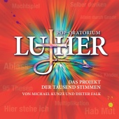 Dieter Falk & Michael Kunze - Pop-Oratorium Luther - Das Projekt der tausend Stimmen