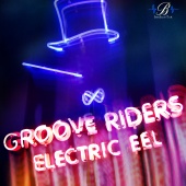 Groove Riders - Electric EEL