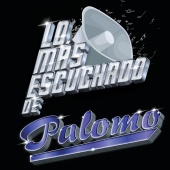Palomo - Lo Más Escuchado De