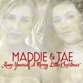 Maddie & Tae - Have Yourself A Merry Little Christmas