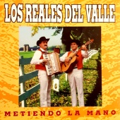 Los Reales Del Valle - Metiendo La Mano [Remastered]