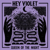 Hey Violet - Queen Of The Night