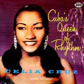 La Sonora Matancera & Celia Cruz - Cuba's Queen Of Rhythm
