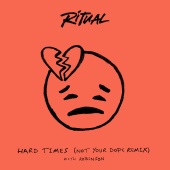 R I T U A L & Robinson - Hard Times [Not Your Dope Remix]