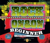 Beginner - Rock On & On