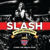 Slash - Living The Dream Tour [Live]
