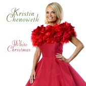 Kristin Chenoweth - White Christmas (feat. Steve Tyrell)