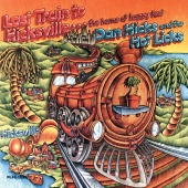 Dan Hicks & His Hot Licks - Last Train To Hicksville . . . The Home Of Happy Feet