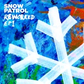 Snow Patrol - Reworked [EP1]