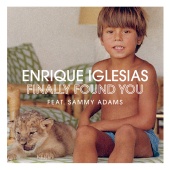 Enrique Iglesias - Finally Found You (feat. Sammy Adams)