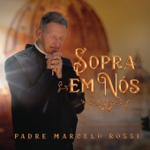 Padre Marcelo Rossi - Sopra Em Nós