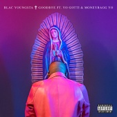 Blac Youngsta - Goodbye(feat. Yo Gotti, Moneybagg Yo)