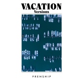 Frenship - Vacation Versions