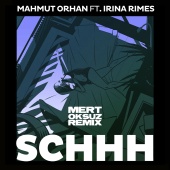 Mahmut Orhan - Schhh (Mert Oksuz Remix)