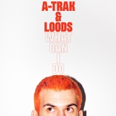 A-Trak - What Can I Do