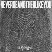 Billy Raffoul - Never Be Another Like You
