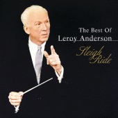 Leroy Anderson - The Best Of Leroy Anderson: Sleigh Ride