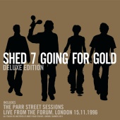 Shed Seven - Going For Gold [Deluxe Edition]
