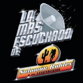 Salomón Robles Y Sus Legendarios - Lo Más Escuchado De