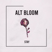 Alt Bloom - Stay
