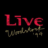Live - Woodstock ’94 [Live]