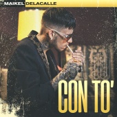 Maikel Delacalle - Con To'