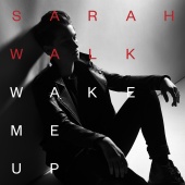 Sarah Walk - Wake Me Up